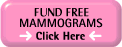 Costs you nothing! Your click, along with others today, will fund free mammograms for women in need.