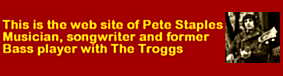 Pete Staples - Troggs